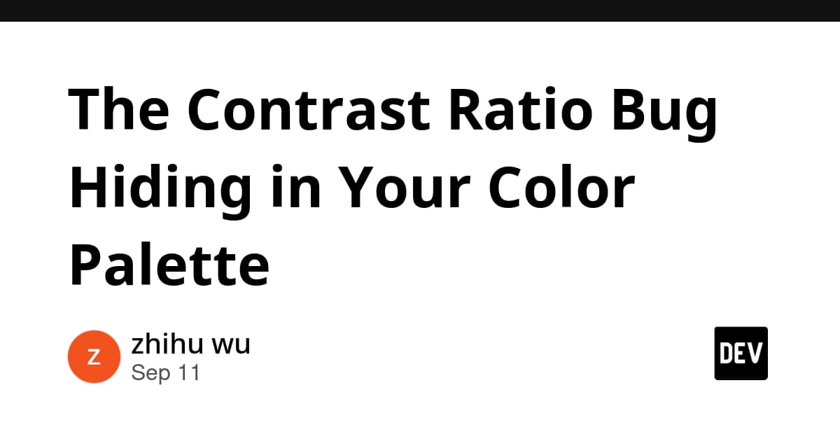 The Contrast Ratio Bug Hiding in Your Color Palette